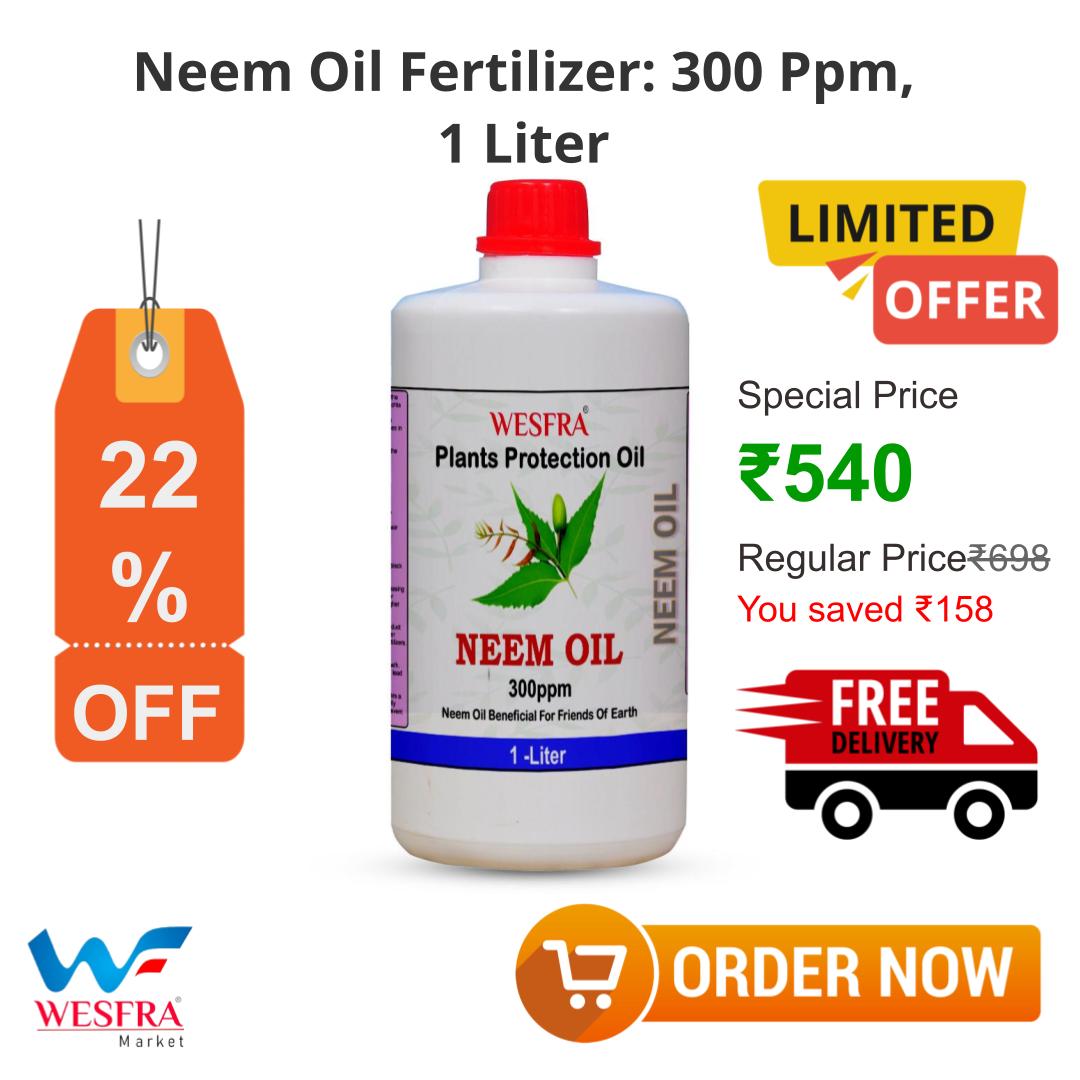 Introducing the Incredible Power of Neem Oil Fertilizer for Pest Repellent: 300 ppm, 1 Liter!